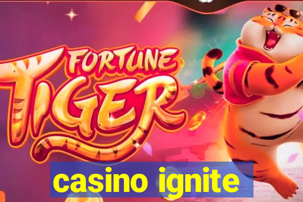 casino ignite