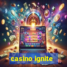 casino ignite