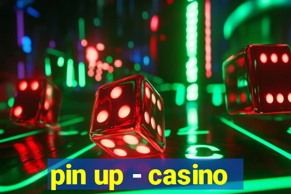 pin up - casino