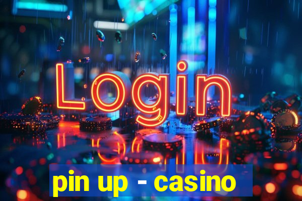 pin up - casino