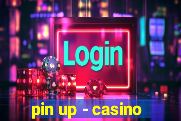 pin up - casino