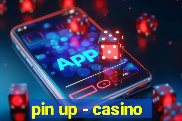 pin up - casino