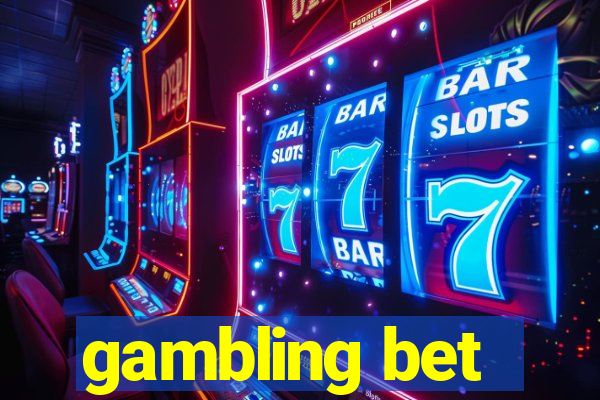 gambling bet