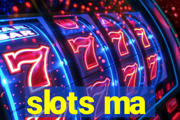 slots ma