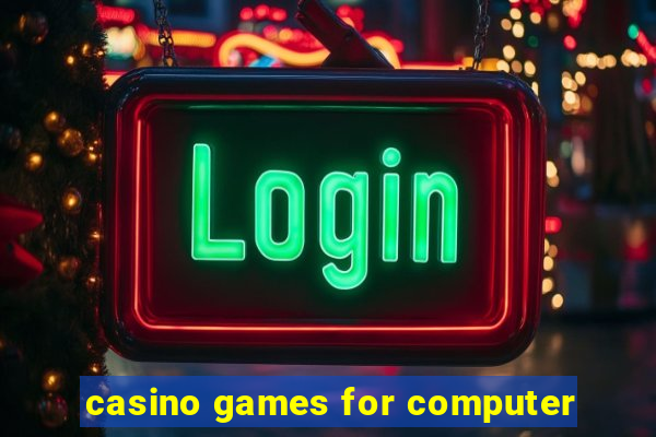 casino games for computer