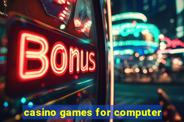 casino games for computer