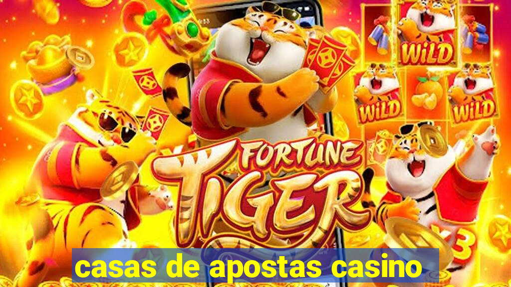 casas de apostas casino