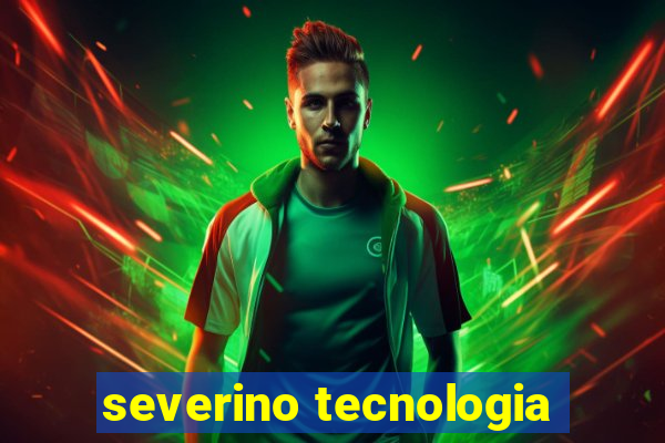 severino tecnologia