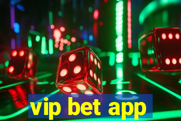 vip bet app