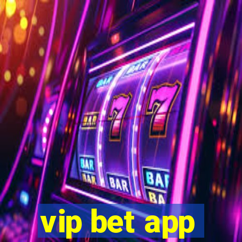 vip bet app