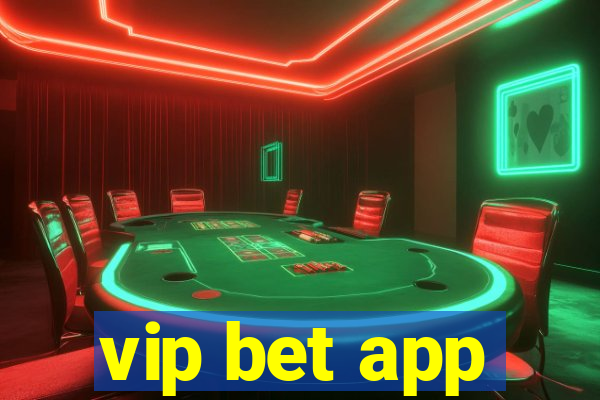 vip bet app