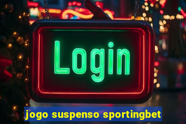 jogo suspenso sportingbet