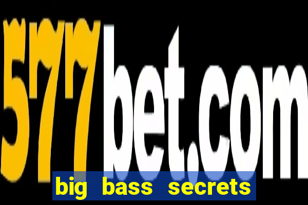 big bass secrets of the golden lake