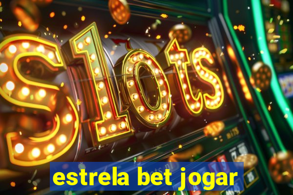 estrela bet jogar