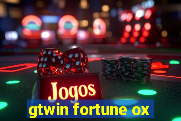 gtwin fortune ox