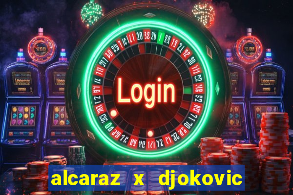 alcaraz x djokovic ao vivo