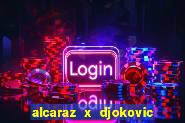 alcaraz x djokovic ao vivo