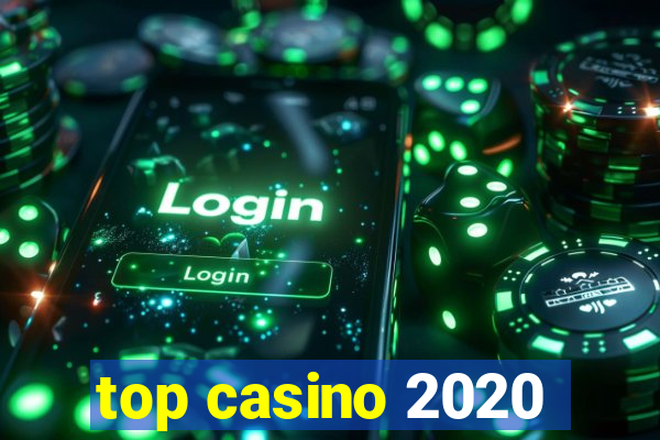 top casino 2020