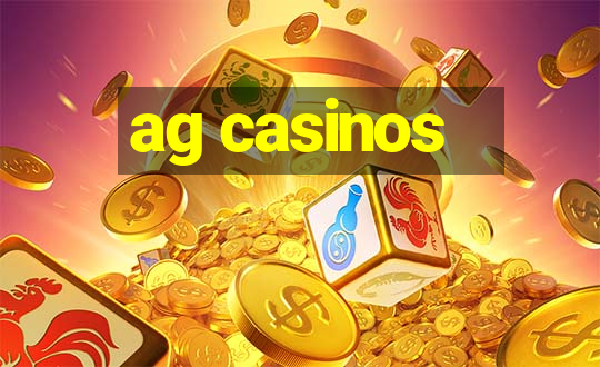 ag casinos