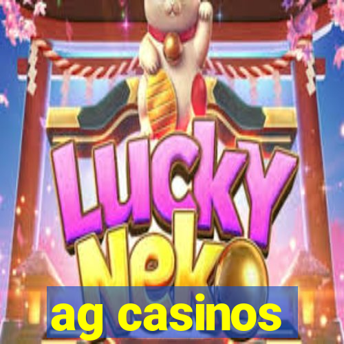 ag casinos