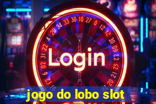 jogo do lobo slot