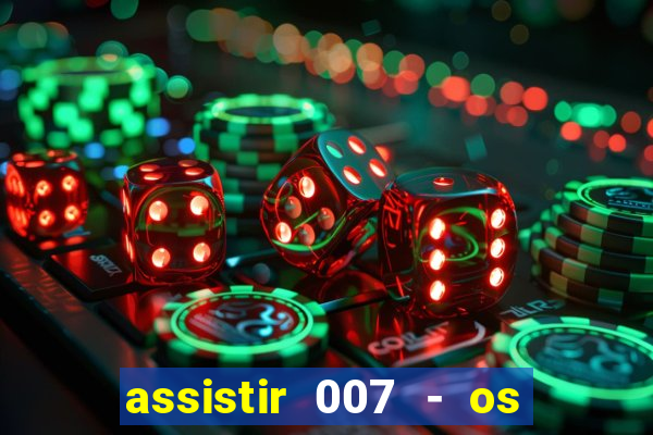 assistir 007 - os diamantes são eternos