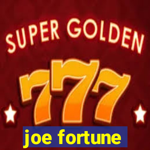 joe fortune