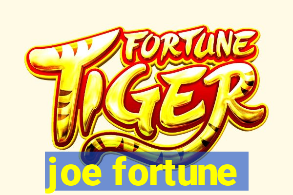 joe fortune