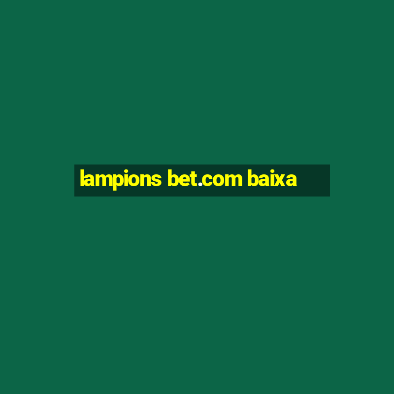 lampions bet.com baixa