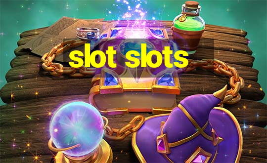 slot slots