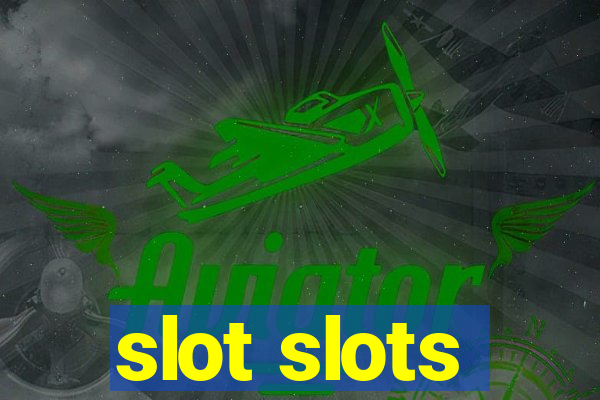 slot slots