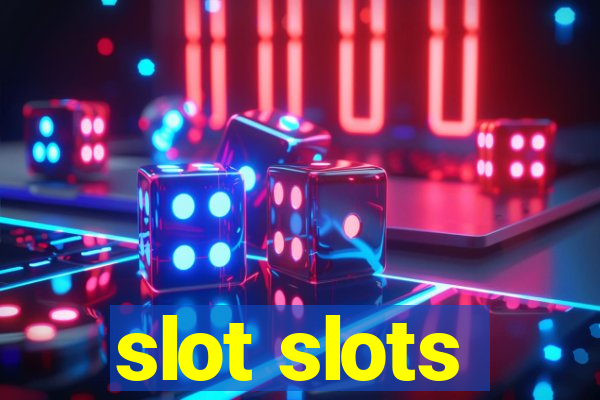 slot slots