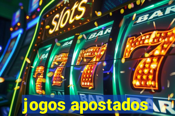 jogos apostados