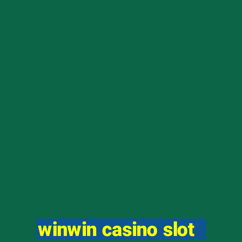 winwin casino slot