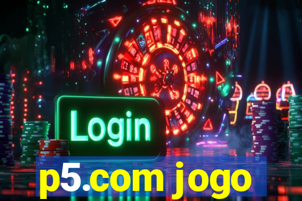 p5.com jogo