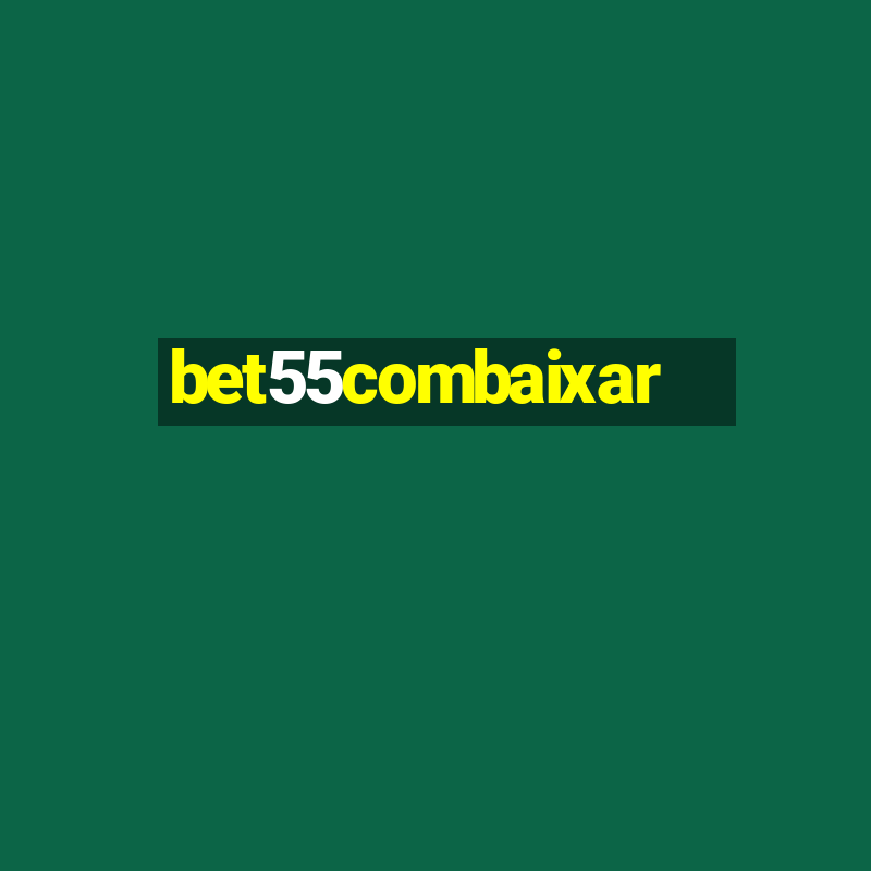 bet55combaixar