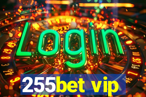 255bet vip