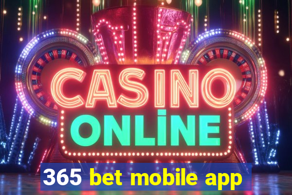 365 bet mobile app