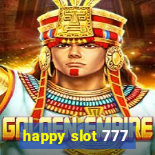 happy slot 777