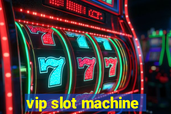 vip slot machine