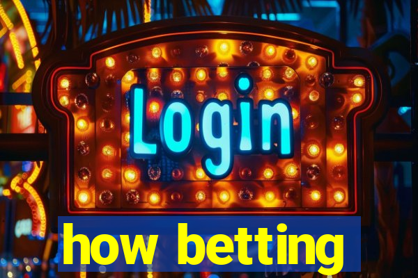 how betting