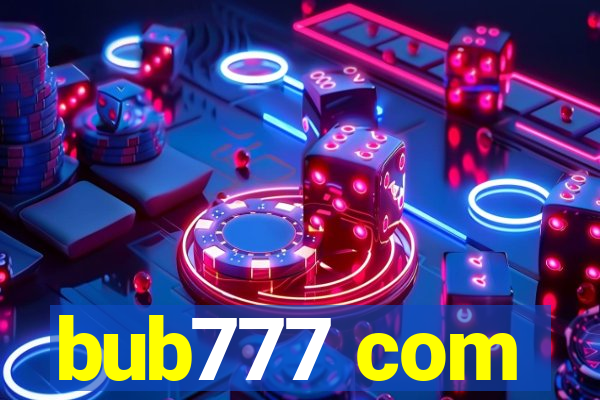 bub777 com