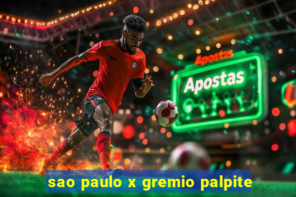 sao paulo x gremio palpite