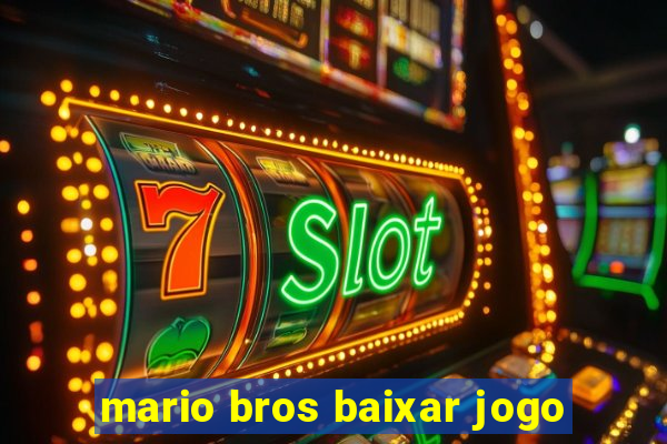 mario bros baixar jogo