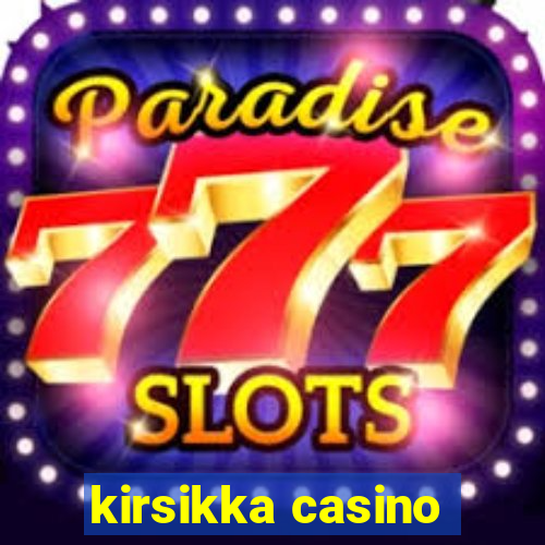 kirsikka casino