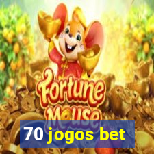 70 jogos bet