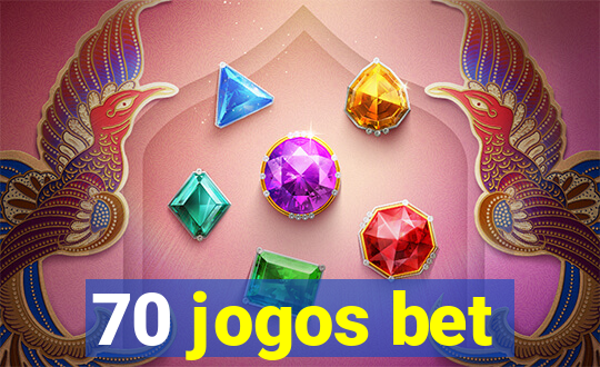 70 jogos bet