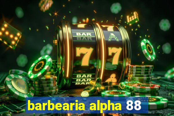 barbearia alpha 88