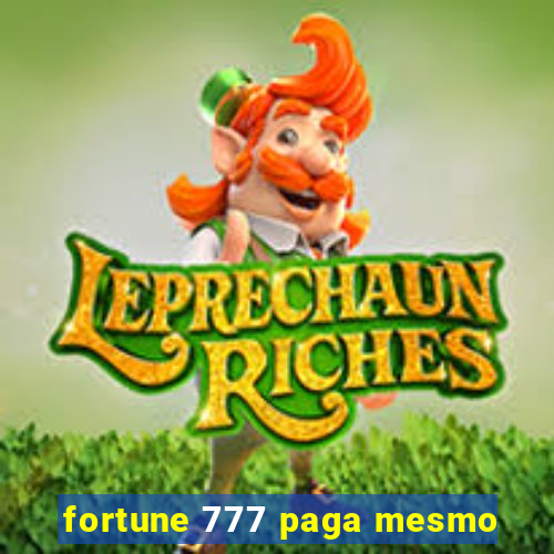 fortune 777 paga mesmo