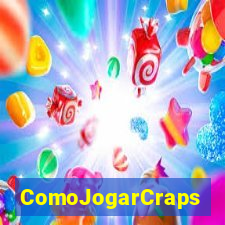 ComoJogarCraps